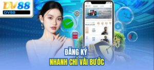 Hướng Dẫn Đăng Ký DV88 Và Nhận Khuyến Mãi Hấp Dẫn