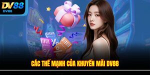 Khuyến Mãi DV88 - Tận Hưởng Các Ưu Đãi Hấp Dẫn Nhất